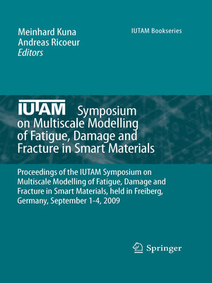 cover image of IUTAM Symposium on Multiscale Modelling of Fatigue, Damage and Fracture in Smart Materials